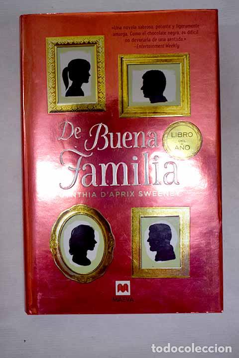 B&uuml;cher: De buena familia: Sweeney, Cynthia D Aprix.- Sweeney, Cynthia D Aprix