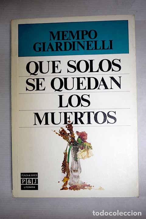 books: Qu&eacute; solos se quedan los muertos.- Giardinelli, Mempo