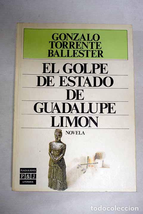 books: El golpe de estado de Guadalupe Lim&oacute;n.- Torrente Ballester, Gonzalo