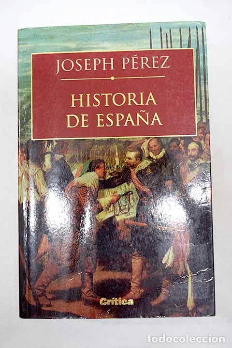books: Historia de Espa&ntilde;a: P&eacute;rez, Joseph.- P&eacute;rez, Joseph