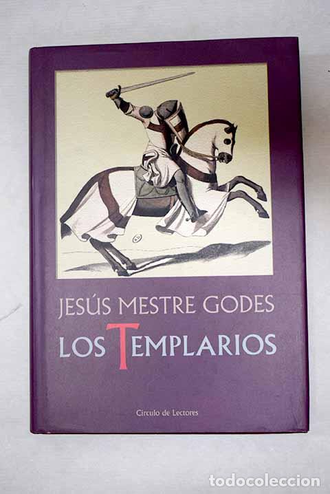 books: Los templarios: alba y crep&uacute;sculo de los caballeros.- Mestre i Godes, Jes&uacute;s