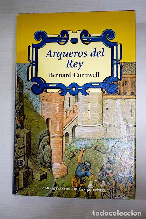 books: Arqueros del rey: Cornwell, Bernard.- Cornwell, Bernard