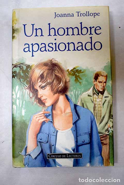 Livros em segunda m&atilde;o: Un hombre apasionado.- Trollope, Joanna