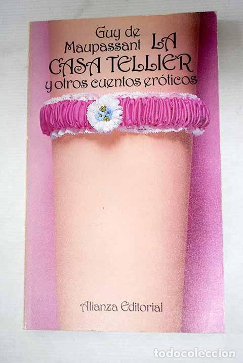 books: La casa Tellier y otros cuentos er&oacute;ticos.- Maupassant, Guy de