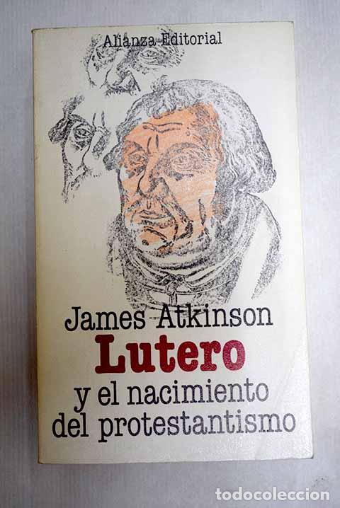 books: Lutero y el nacimiento del protestantismo.- Atkinson, James