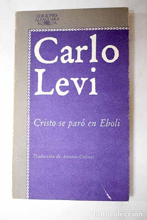 Libros: Cristo se par&oacute; en Eboli.- Levi, Carlo