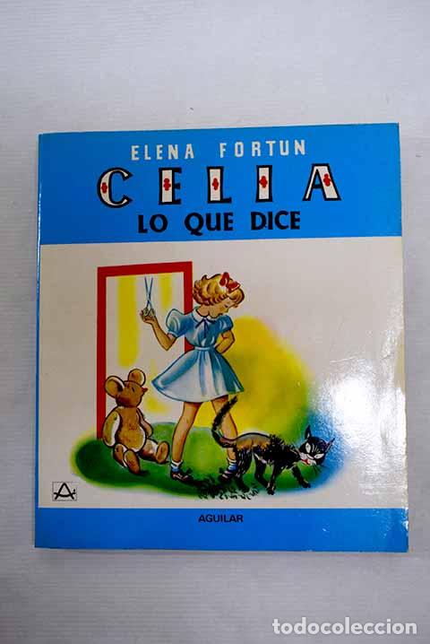 Libros: Celia, lo que dice: Fort&uacute;n, Elena.- Fort&uacute;n, Elena