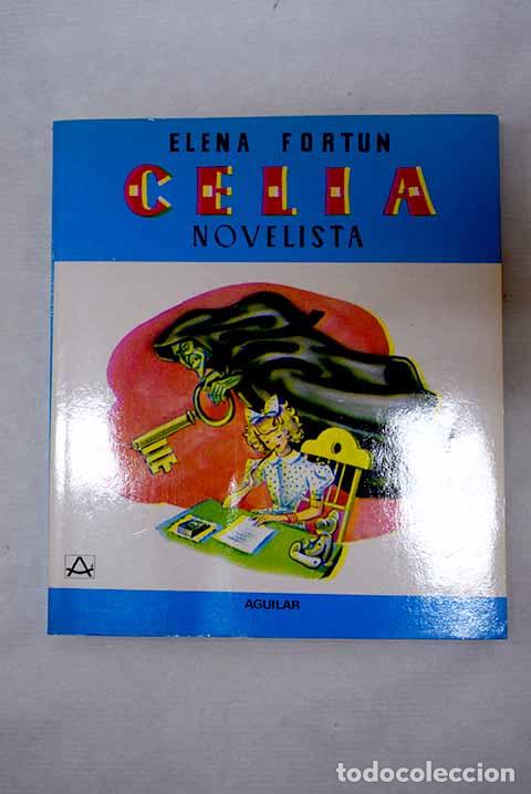 Libros: Celia novelista: Fort&uacute;n, Elena.- Fort&uacute;n, Elena