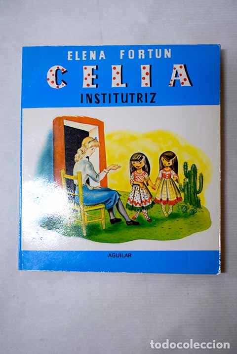 Libros: Celia, institutriz en Am&eacute;rica.- Fort&uacute;n, Elena