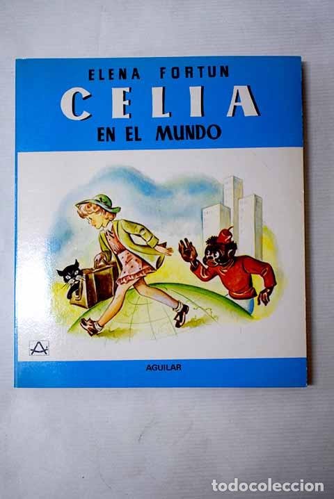 Libros: Celia en el mundo: Fort&uacute;n, Elena.- Fort&uacute;n, Elena