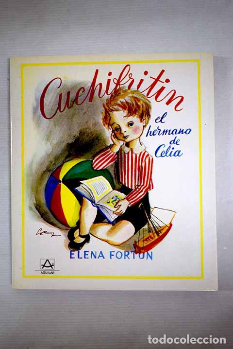 Libros: Cuchifrit&iacute;n, el hermano de Celia.- Fort&uacute;n, Elena
