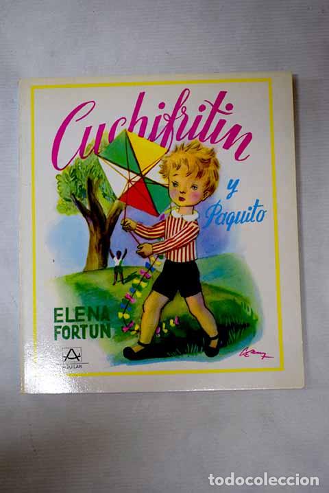 Libros: Cuchifrit&iacute;n y Paquito.- Fort&uacute;n, Elena