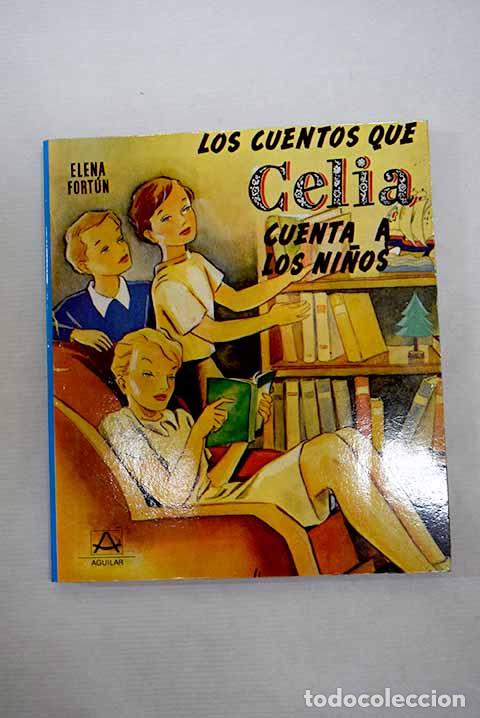 Libros: Los cuentos que Celia cuenta a los ni&ntilde;os.- Fort&uacute;n, Elena