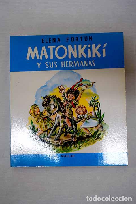 Libros: Matonkiki y sus hermanas.- Fort&uacute;n, Elena