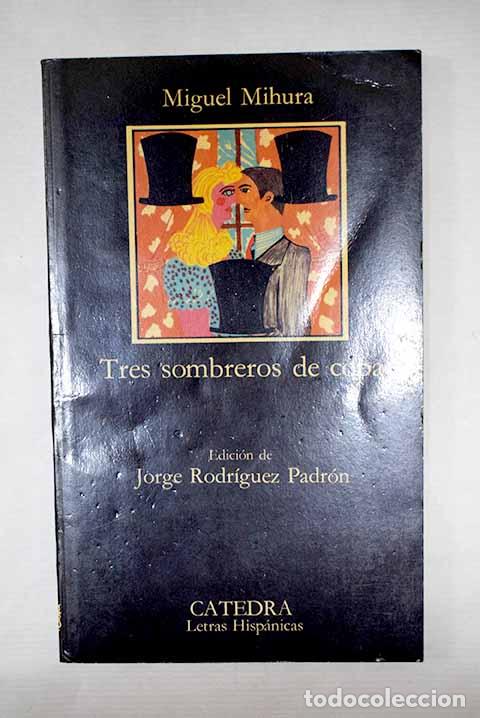 Libros: Tres sombreros de copa.- Mihura, Miguel