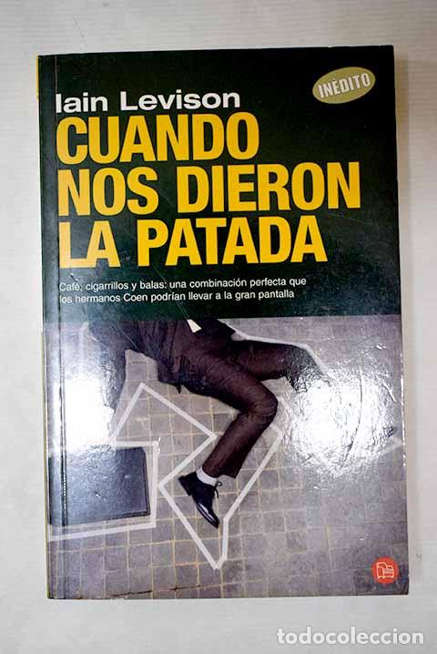 Libros: Cuando nos dieron la patada.- Levison, Iain