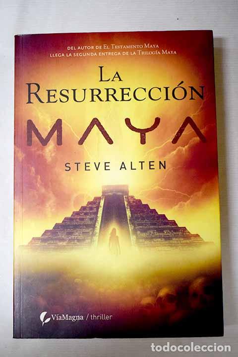 Libros: La resurrecci&oacute;n maya.- Alten, Steve