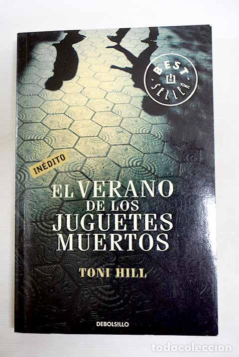 Libros: El verano de los juguetes muertos.- Hill, Toni