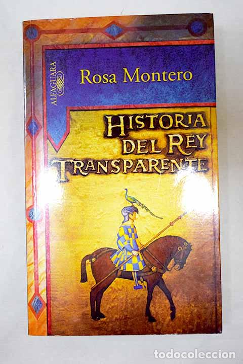 Libros: Historia del Rey Transparente.- Montero, Rosa