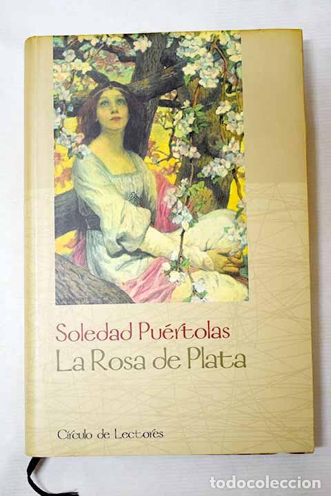B&uuml;cher: La rosa de plata: Pu&eacute;rtolas, Soledad.- Pu&eacute;rtolas, Soledad