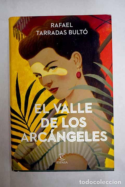 Libros: El valle de los arc&aacute;ngeles.- Tarradas Bult&oacute;, Rafael
