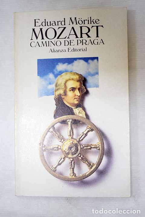 Libros: Mozart, camino de Praga.- Morike, Eduard
