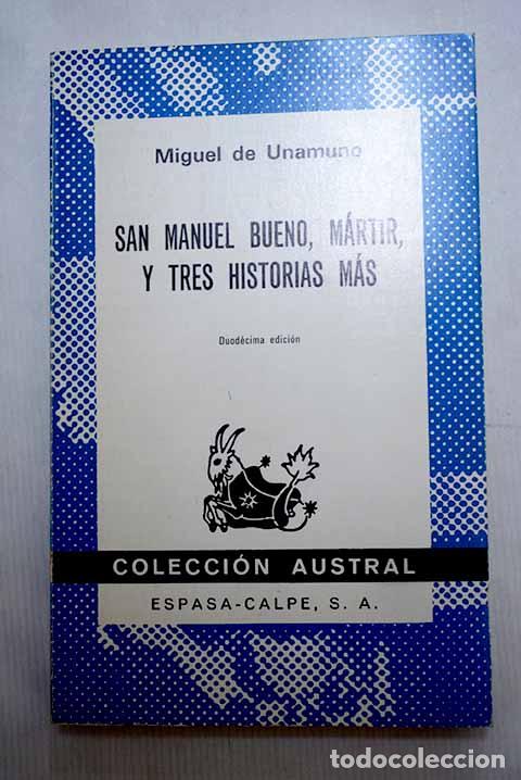 Livres: San Manuel Bueno, m&aacute;rtir, y tres historias m&aacute;s.- Unamuno, Miguel de