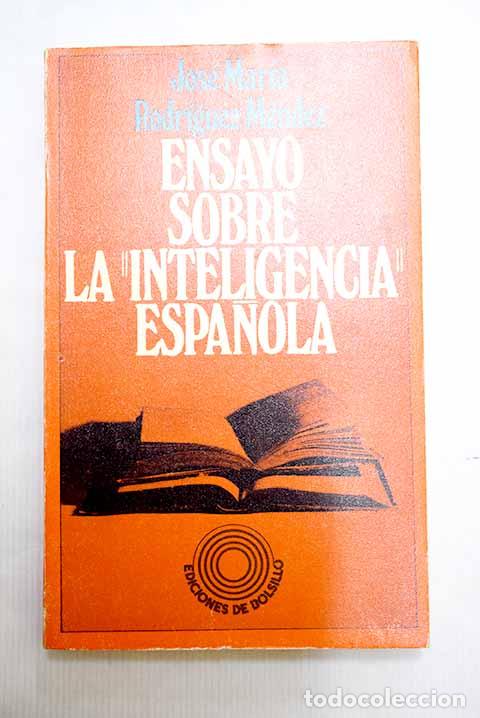 Libros: Ensayo sobre la inteligencia espa&ntilde;ola.- Rodr&iacute;guez M&eacute;ndez, Jos&eacute; Mar&iacute;a