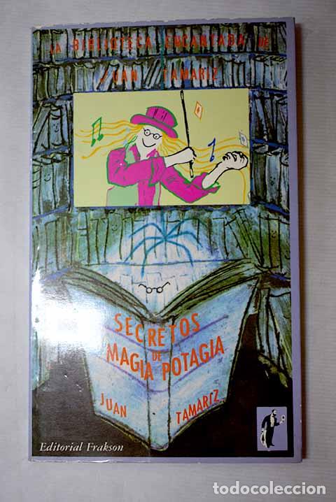 Libros: Secretos de magia potagia.- Tamariz, Juan
