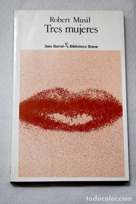 Libros: Tres mujeres: Musil, Robert.- Musil, Robert