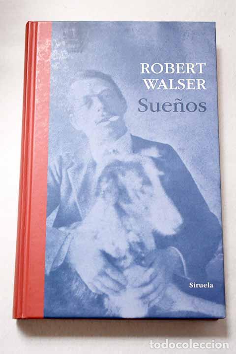 Libros: Sue&ntilde;os: prosa de la &eacute;poca de Biel, (1913-1920).- Walser, Robert