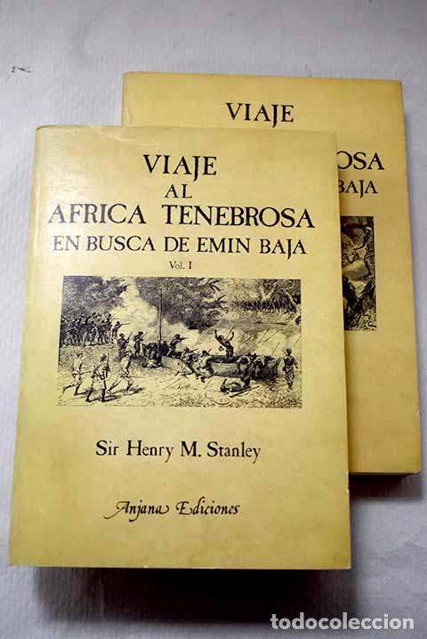 books: Viaje al &Aacute;frica tenebrosa en busca de Em&iacute;n Baja.- Stanley, Henry M.