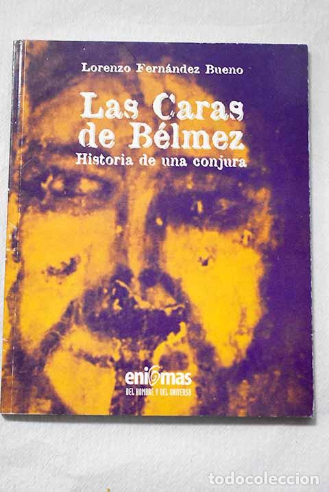 books: Las caras de B&eacute;lmez: historia de una conjura.- Fern&aacute;ndez Bueno, Lorenzo