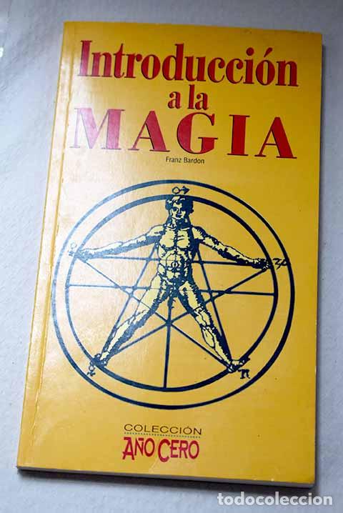 books: Introducci&oacute;n a la magia: teor&iacute;a.- Bardon, Franz