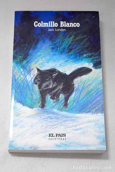 books: Colmillo Blanco: London, Jack.- London, Jack