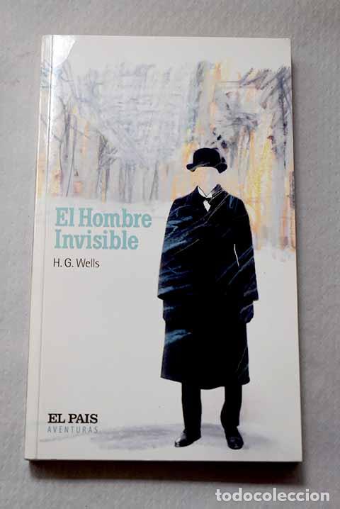Libros: El hombre invisible: Wells, H. G..- Wells, H. G.