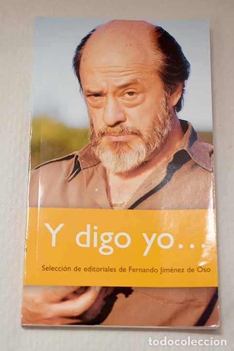 Libros: Y digo yo: Jim&eacute;nez del Oso, Fernando.- Jim&eacute;nez del Oso, Fernando