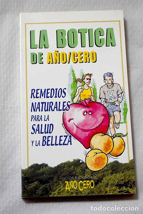 Libros: La botica de A&ntilde;o/cero: remedios naturales para la salud y la belleza.- Machado, Carmen