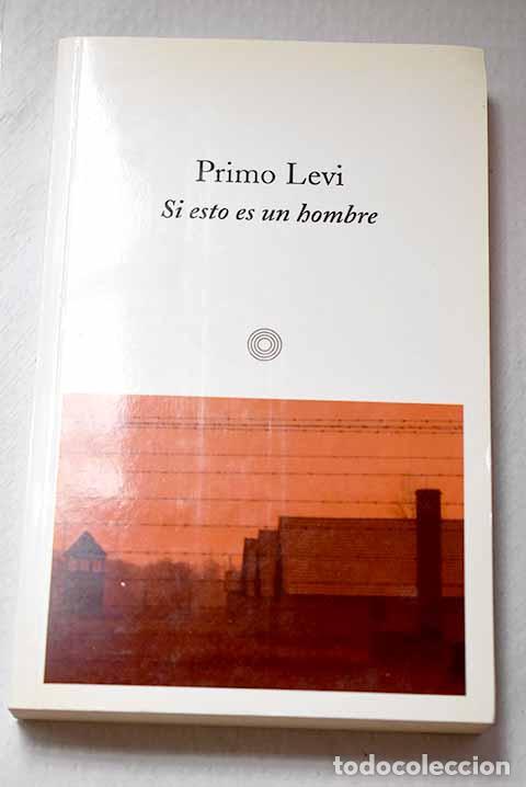 Libros: Si esto es un hombre.- Levi, Primo