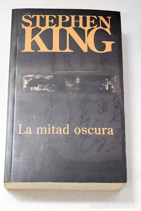 Libros: La mitad oscura: King, Stephen.- King, Stephen - Foto 1