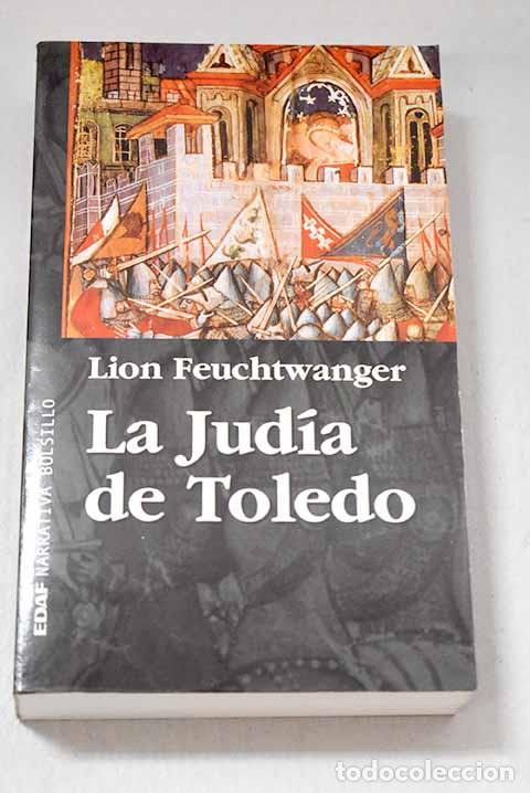 Libros: La jud&iacute;a de Toledo: Feuchtwanger, Lion.- Feuchtwanger, Lion