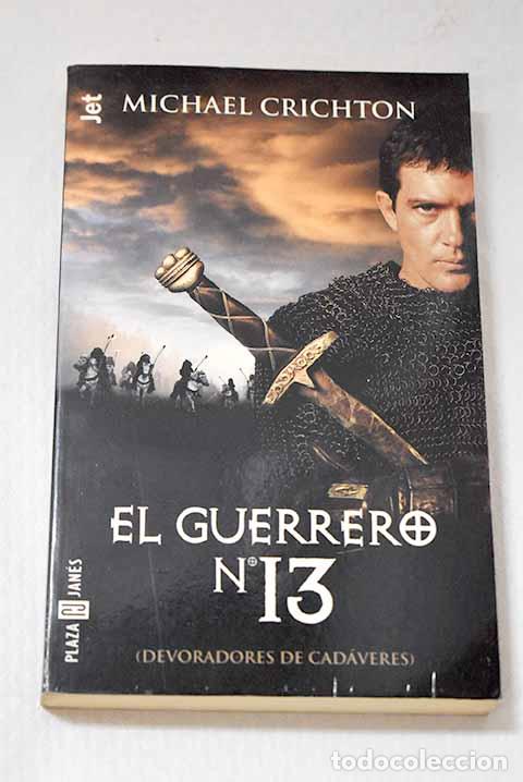 Libros: El guerrero n&ordm; 13: Devoradores de cad&aacute;veres.- Crichton, Michael