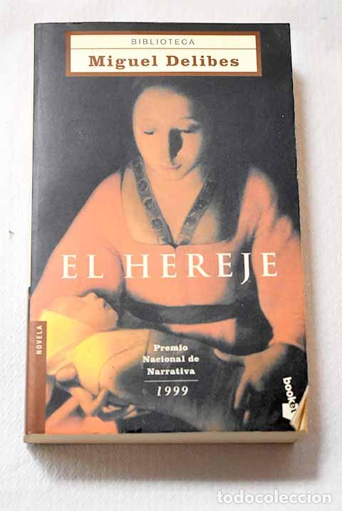 Libros: El hereje: Delibes, Miguel.- Delibes, Miguel