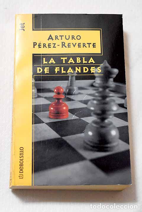 Libros: La tabla de Flandes: P&eacute;rez-Reverte, Arturo.- P&eacute;rez-Reverte, Arturo