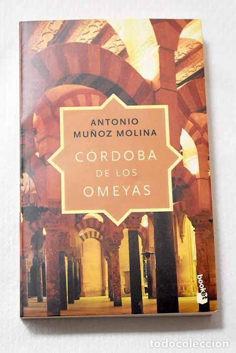 Libros: C&oacute;rdoba de los Omeyas.- Mu&ntilde;oz Molina, Antonio