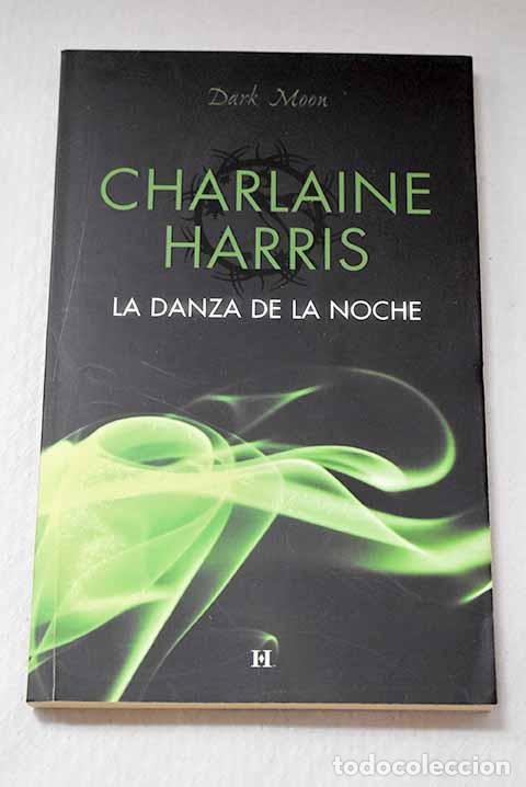 Libros: La danza de la noche.- Harris, Charlaine