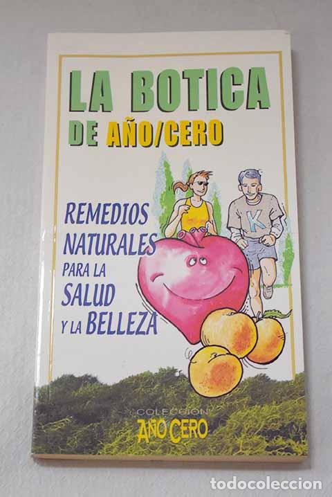 Libros: La botica de A&ntilde;o/cero: remedios naturales para la salud y la belleza.- Machado, Carmen