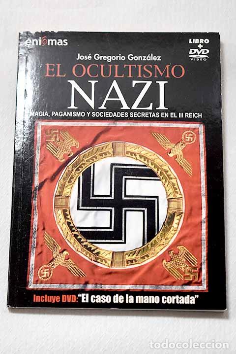 B&uuml;cher: El ocultismo nazi: magia, paganismo y sociedades secretas en el Tercer Reich