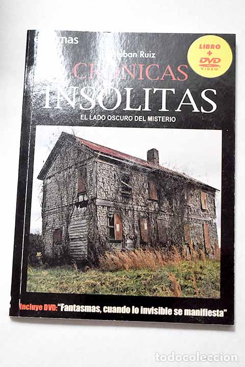 B&uuml;cher: Cr&oacute;nicas ins&oacute;litas: el lado oscuro del misterio.- Ruiz, Esteban