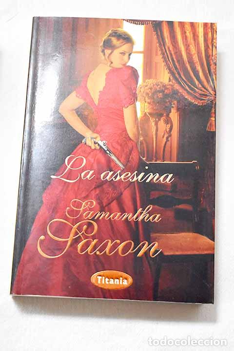 B&uuml;cher: La asesina: Saxon, Samantha.- Saxon, Samantha